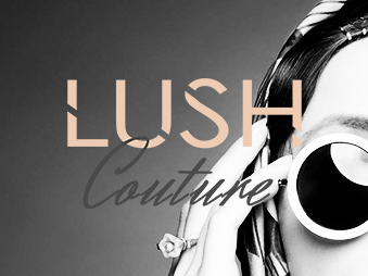 Lush Couture